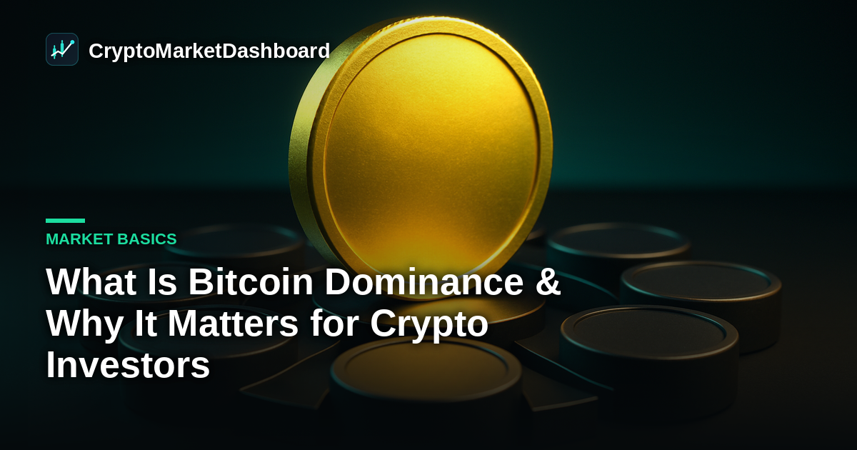 What Is Bitcoin Dominance & Why It Matters for Crypto Investors