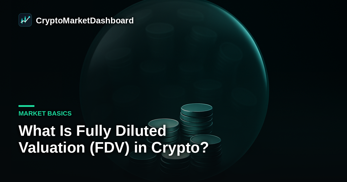 What Is Fully Diluted Valuation (FDV) in Crypto?
